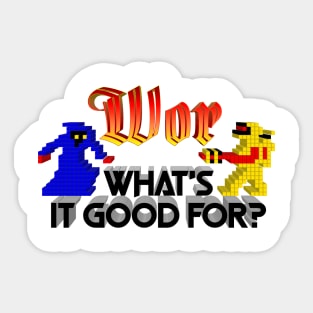 Wor!  What's it good for? Sticker